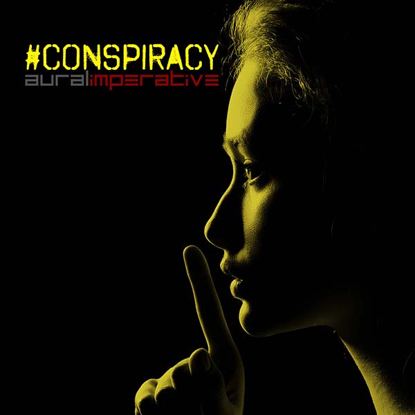 #CONSPIRACY from Aural Imperative Released