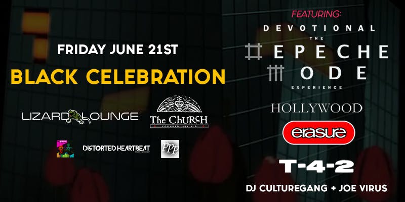 Black Celebration Featuring: Devotional: The Depeche Mode Experience, Hollywood Erasure!, T-4-2