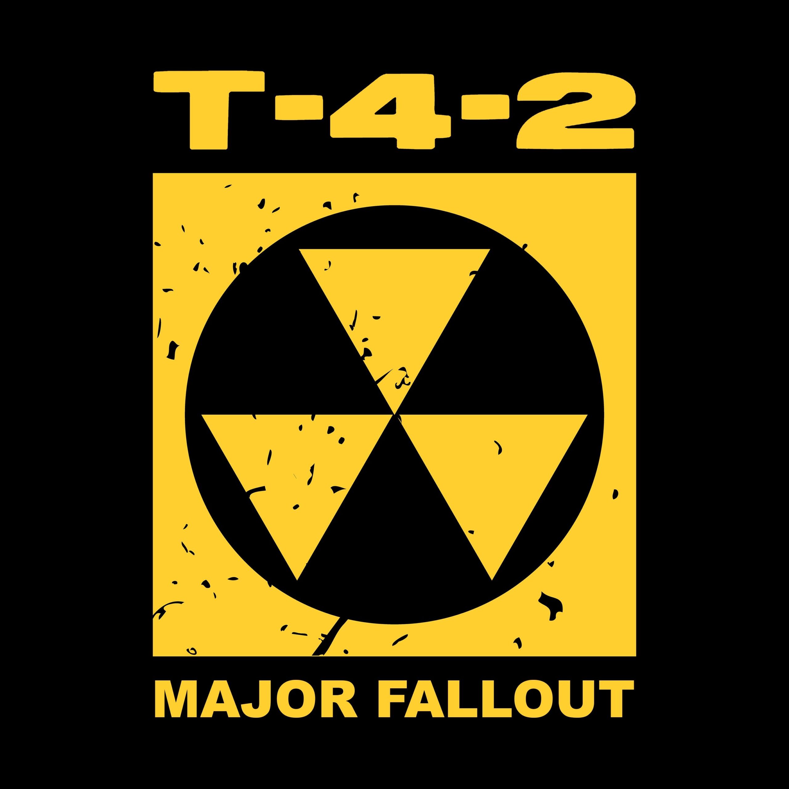 T-4-2 Major Fallout